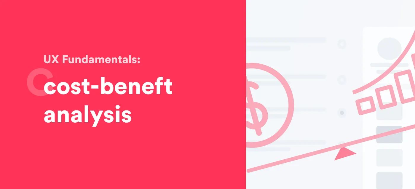 Cost-benefit Analysis in Design Process: Prioritization  and Implementation
